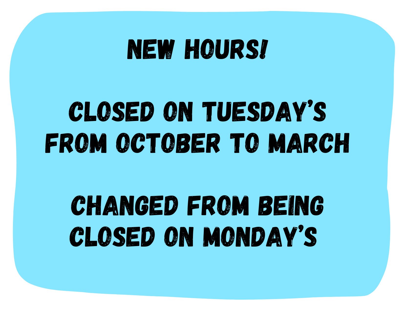 new-hours-closed-on-tuesdays-from-october-to-march-changed-from-being-closed-on-mondays.jpg